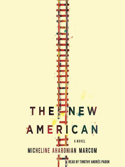 Title details for The New American by Micheline Aharonian Marcom - Wait list